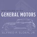 My Years With General Motors