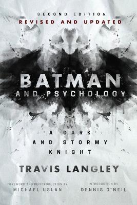 Batman and Psychology: A Dark and Stormy Knight (2nd Edition) - Travis  Langley - Libro in lingua inglese - Wiley - | laFeltrinelli