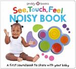 See, Touch, Feel: Noisy Book