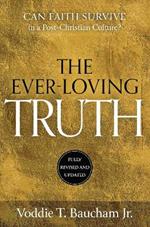 Ever-Loving Truth: Can Faith Thrive in a Post-Christian Culture?