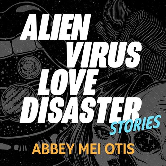 Alien Virus Love Disaster