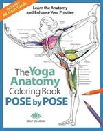 Pose by Pose: Learn the Anatomy and Enhance Your Practice