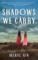 Shadows We Carry: A Novel