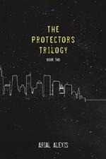 The Protectors Trilogy: Book Two