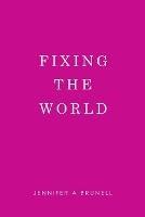 Fixing the World