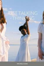 Just Talking - Thinking