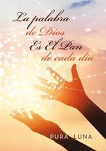 La palabra de Dios Es El Pan de cada dia