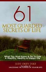 61 Most Guarded Secrets of Life