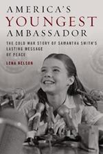 America's Youngest Ambassador: The Cold War Story of Samantha Smith’s Lasting Message of Peace