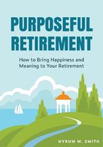 Purposeful Retirement