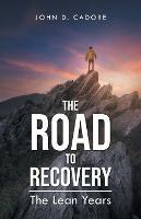 The Road to Recovery: The Lean Years