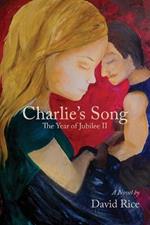 Charlie's Song: The Year of Jubilee II