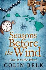 Seasons Before the Wind: Owe it to the Wind