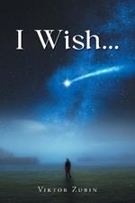 I Wish...