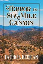 Terror in Six Mile Canyon