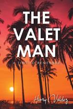 The Valet Man: A Time To Remember