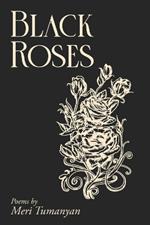 Black Roses: Poems by Meri Tumanyan