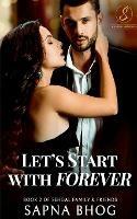 Let's Start with Forever: Sehgal Family & Friends Book 2