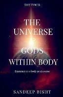 The universe & Gods Within Body