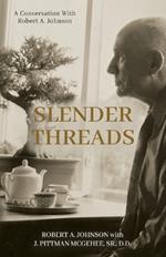 Slender Threads: A Conversation with Robert A. Johnson