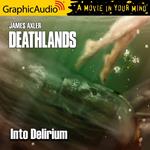 Into Delirium [Dramatized Adaptation]