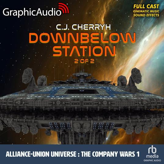 Downbelow Station (2 of 2) [Dramatized Adaptation]