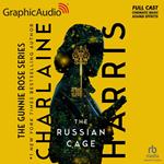 The Russian Cage [Dramatized Adaptation]