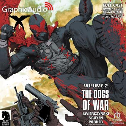 X Volume 2: The Dogs Of War [Dramatized Adaptation]