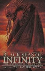 Black Seas of Infinity: The R'lyeh Cycle Book Two