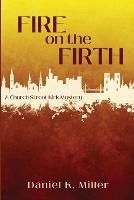 Fire on the Firth: A Church Street Kirk Mystery