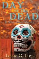 Day of the Dead: A Wynn Cabot Mystery