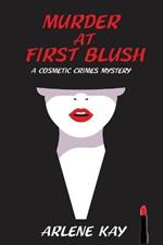 Murder at First Blush: A Cosmetic Crimes Mystery