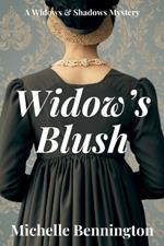 Widow's Blush: A Widows & Shadows Mystery