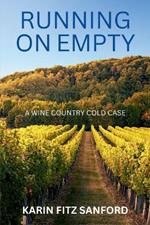 Running on Empty: A Wine Country Cold Case