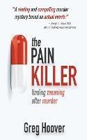 The Pain Killer: Finding Meaning After Murder