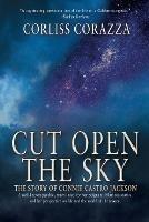 Cut Open the Sky: The Story of Connie Castro Jackson