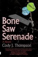 Bone Saw Serenade