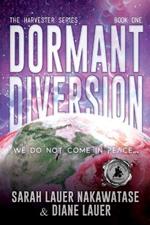 Dormant Diversion: We Do Not Come in Peace