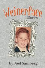 Weinerface: Stories