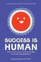 Success is Human: A Development Experience Based on Skills