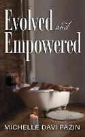 Evolved and Empowered