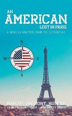 An American Lost in Paris: A Novella Adapted from The Screenplay