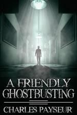 A Friendly Ghostbusting