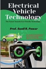 Electrical Vehicle Technology.