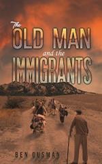 The Old Man and the Immigrants