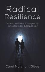 Radical Resilience