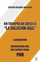 En tiempos de crisis ll: La solucion agil