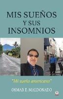 Mis suenos y sus insomnios: Mi sueno americano