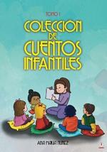 Coleccion de cuentos infantiles: Tomo 1