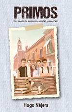 Primos: Una novela de suspenso, amistad y redencion